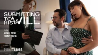 Submitting To His Will – Nicole Doshi, Tommy Pistol